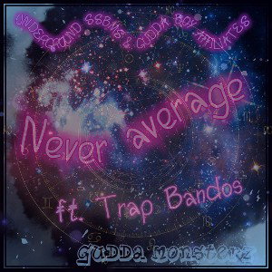 MELISHA - Never Average feat. Trap Bandos  