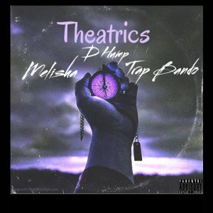 Theatrics feat. D_hump & Trap bando 