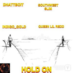 HOLD ON