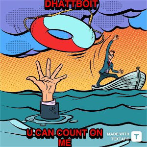 Dhattboit - U CAN COUNT ON ME  