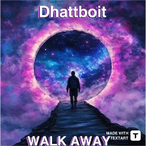 Dhattboit - WALK AWAY 