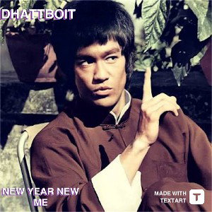 Dhattboit - NEW YEAR NEW ME 