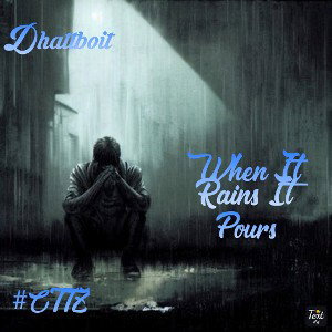 Dhattboit - When It Rains It Pours 