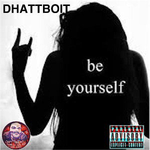 Dhattboit - BE YOURSELF
