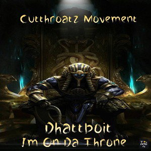 Dhattboit - Im On Da Throne 