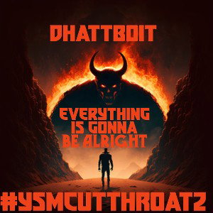 Dhattboit - Everything Is Gonna  Be Alright 