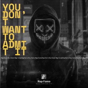 You don’t want to admit it