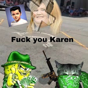 Frick you Karen 😡😡😡😡😡😡😡😡