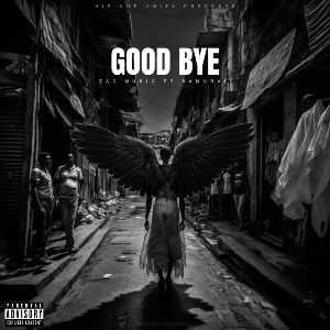 GOOD BYE - Zac Music ft Samuraii