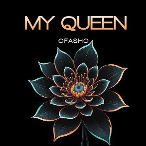 OFASHO - My Queen 