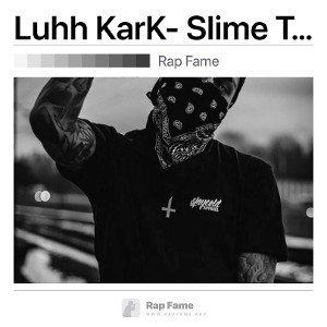 Luhh KarK- Slime Talk