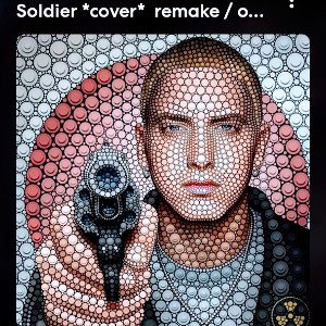  Soldier cover  remake  original lyrics by Eminem
