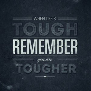 Tougher than life 