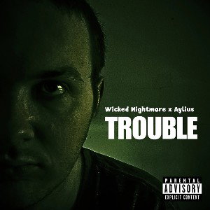 Trouble (feat. Aylius)
