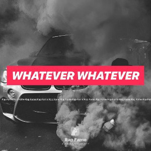 whatever whatever looking for ft