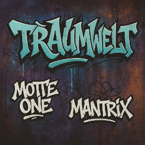 Traumwelt - Motte One ft. Mantrix
