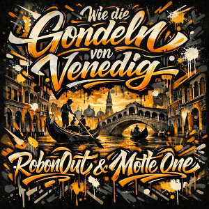 Wie die Gondeln von Venedig - RobonOut ft. Motte One
