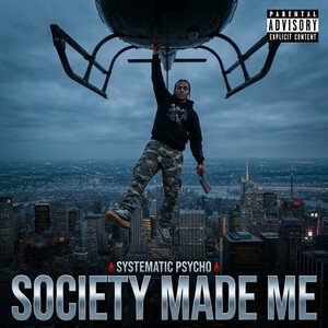 Society Made Me 