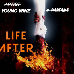 LIFE AFTER by YOUNG WINE 