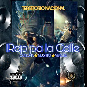 𝕻𝖚𝖓𝖙𝖆 𝖉𝖊 𝕮𝖔𝖗𝖔𝖓𝖆 - Rap pa la calle  Ft  ItzdaSix & Vences