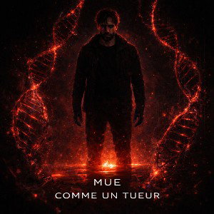 COMME UN TUEUR (MUE)