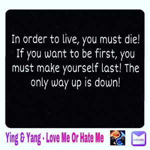 Love Me Or Hate Me