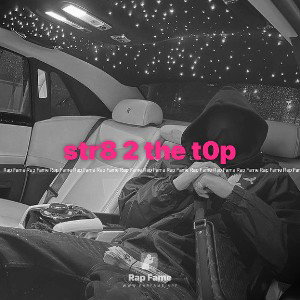 str8 2 the t0p
