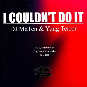 I couldn't do it  [Prod_by_Dj MaTen]