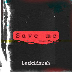Save Me (feat. Sir J.Emmanuels)