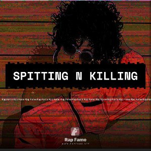 Spitting N Killing 