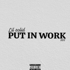 PUT IN WORK 