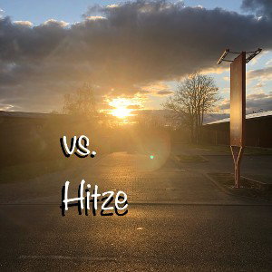 🥵vs. Hitze🤬