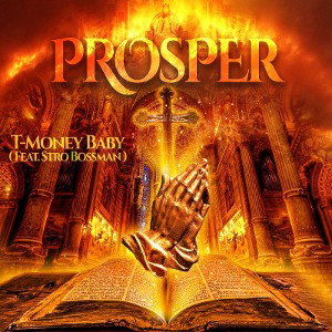 T-Money Baby - Prosper (Feat. Stro Bossman)