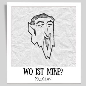 WO IST MIKE? l Paladin (E-Strich Records) *PREVIEW*