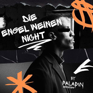 DIE ENGEL WEINEN NICHT (Paladin)