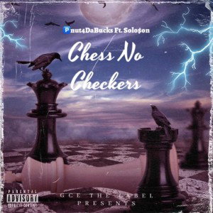 P-Nut 4 Da Bucks - Chess No Checkers ft. Soloson