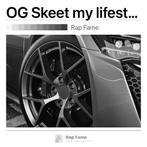 OG Skeet my lifestyle 