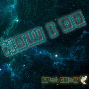 "How I Do"