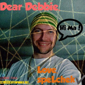 "Dear Debbie"~HuMan speLchek✓
