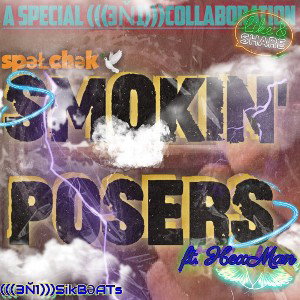 "Smokin' Posers" ft. HexMan