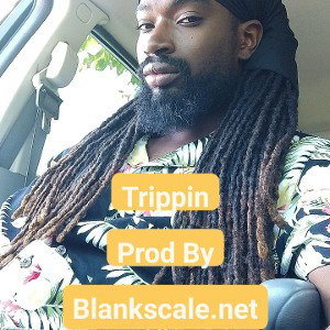 Trippin Prod By.Blankscale 
