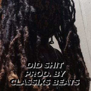 Did Shit_Prod By Classixs Beats