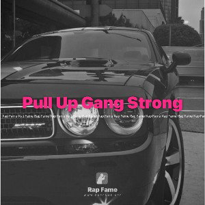 Pull Up Gang Strong