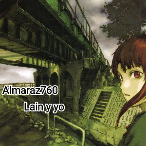 Lain y yo.