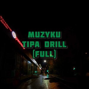 Muzyku-Tipa Drill (full prod. 44LNV)