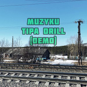 Muzyku - tipa drill (demo)