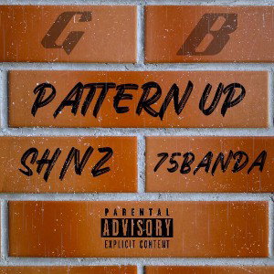 SHIVZ Ft 75BANDA - Pattern up 