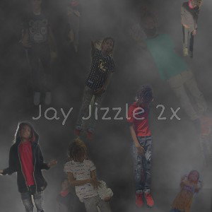 Jayjizzle 2x  trip