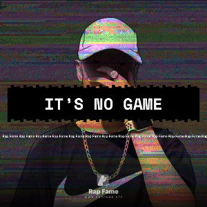 it’s no game 