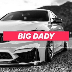 BIG DADY